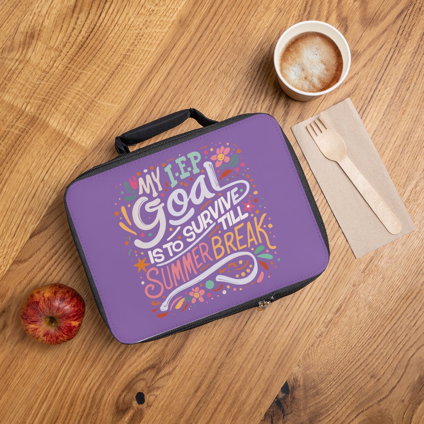 Special Ed Teacher Lunch Bag - "My IEP Goal is to Survive Till Summer Break"