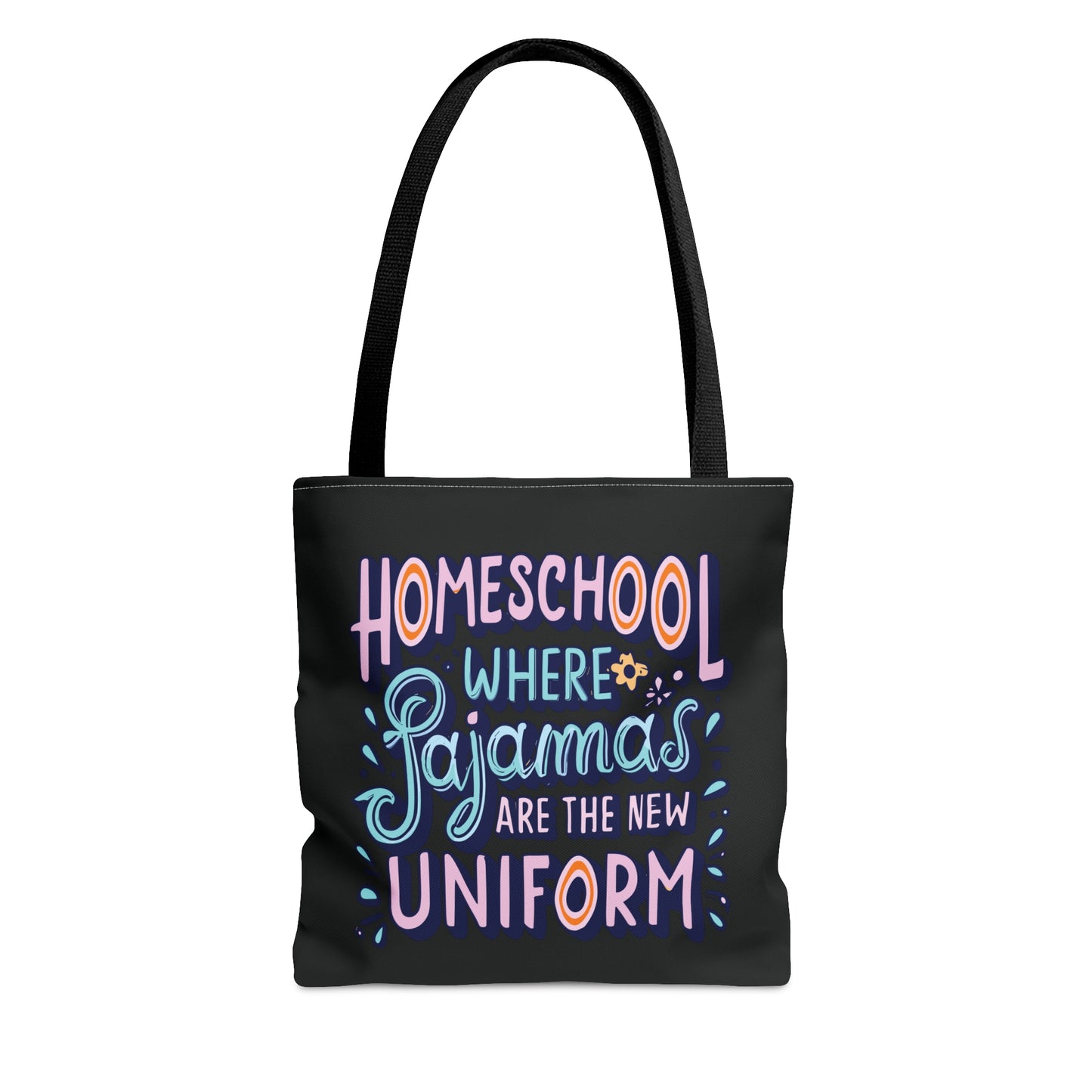 Homeschool Mom Tote Bag -"Homeschool Where Pajamas Are the New Uniform"