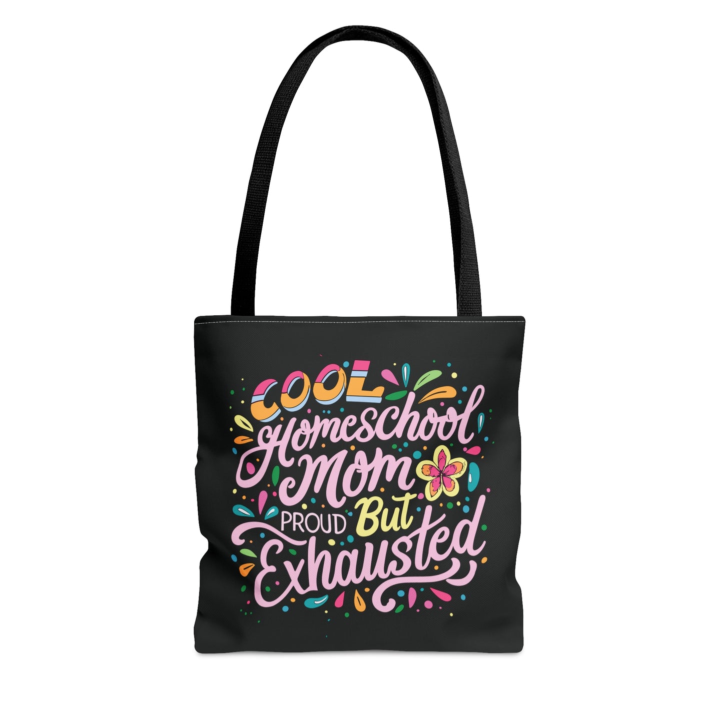 Homeschool Mom Tote Bag -"Cool Homeschool Mom: Proud But Exhausted"