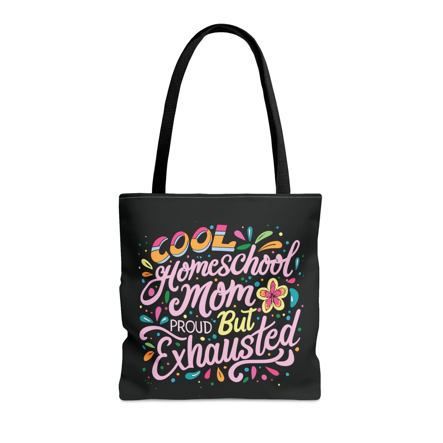 Homeschool Mom Tote Bag -"Cool Homeschool Mom: Proud But Exhausted"
