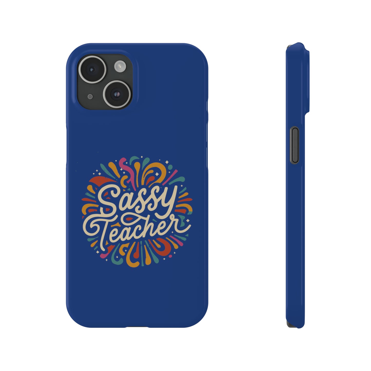 Teacher Slim Phone Case - "Sassy Teacher"