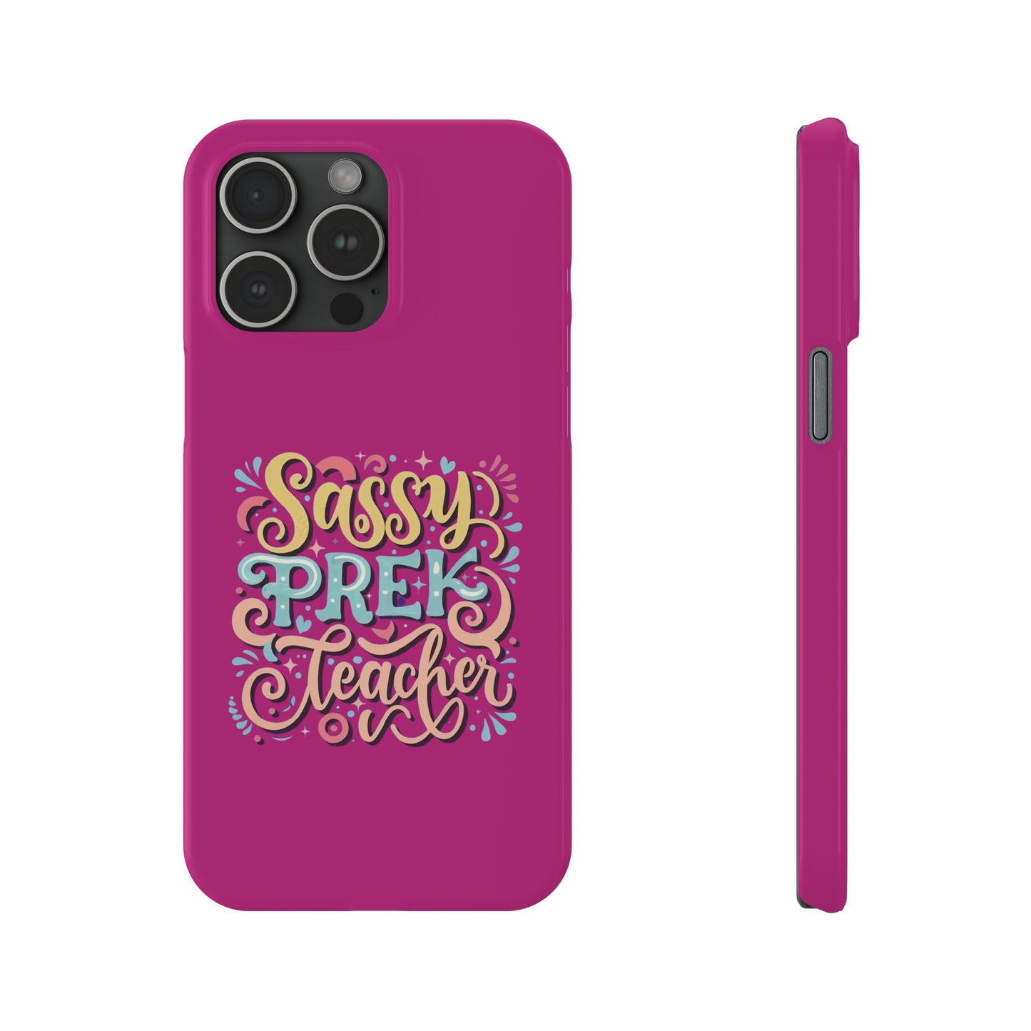 PreK Teacher Slim Phone Case - "Sassy PreK Teacher"