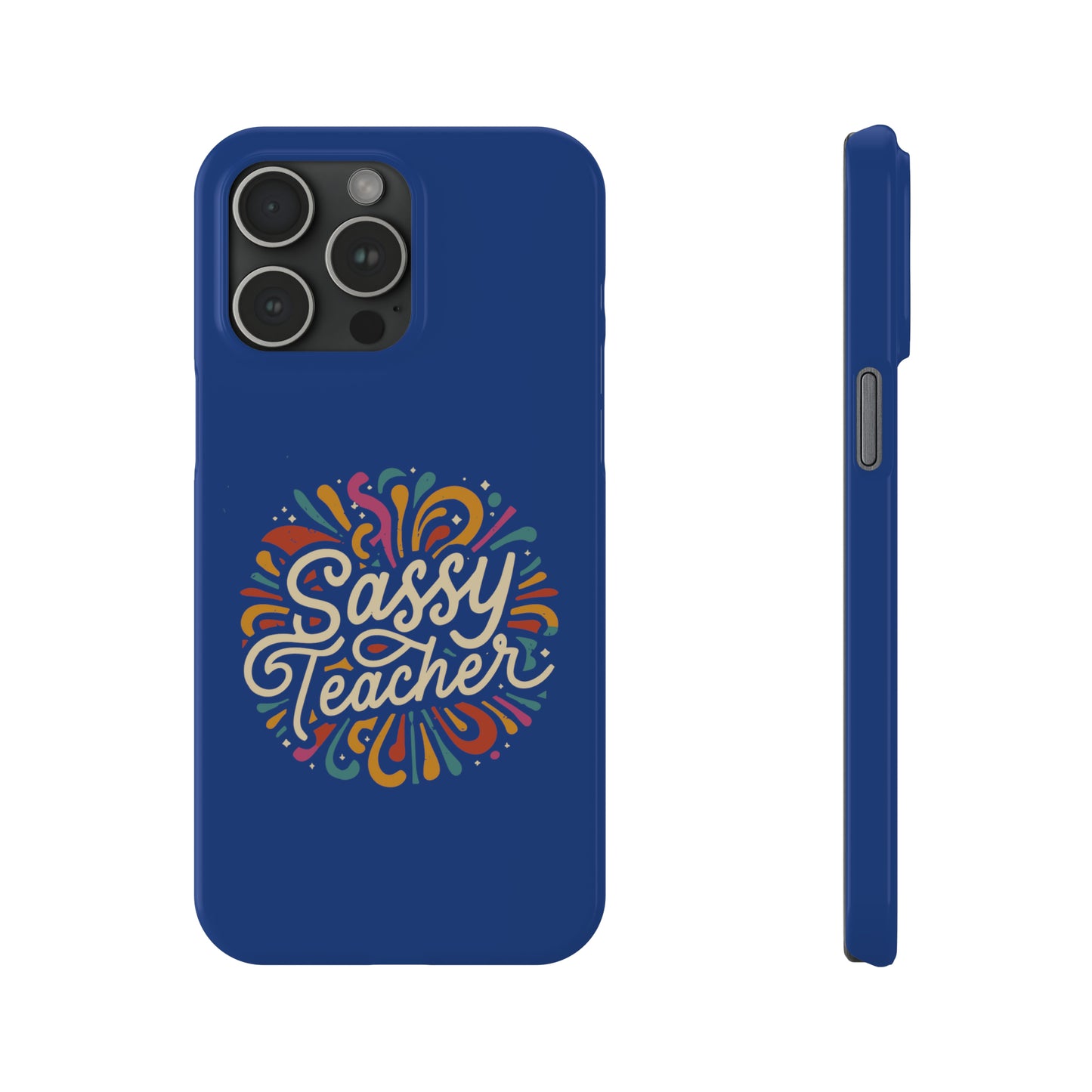 Teacher Slim Phone Case - "Sassy Teacher"
