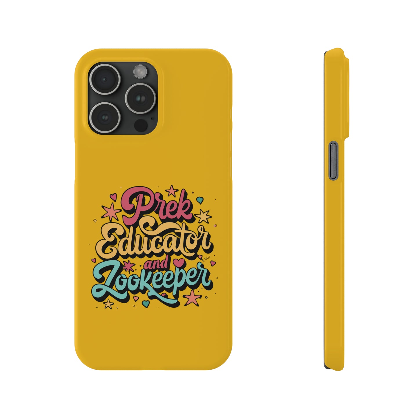 PreK Teacher Slim Phone Case - "PreK Educator and Zookeeper"