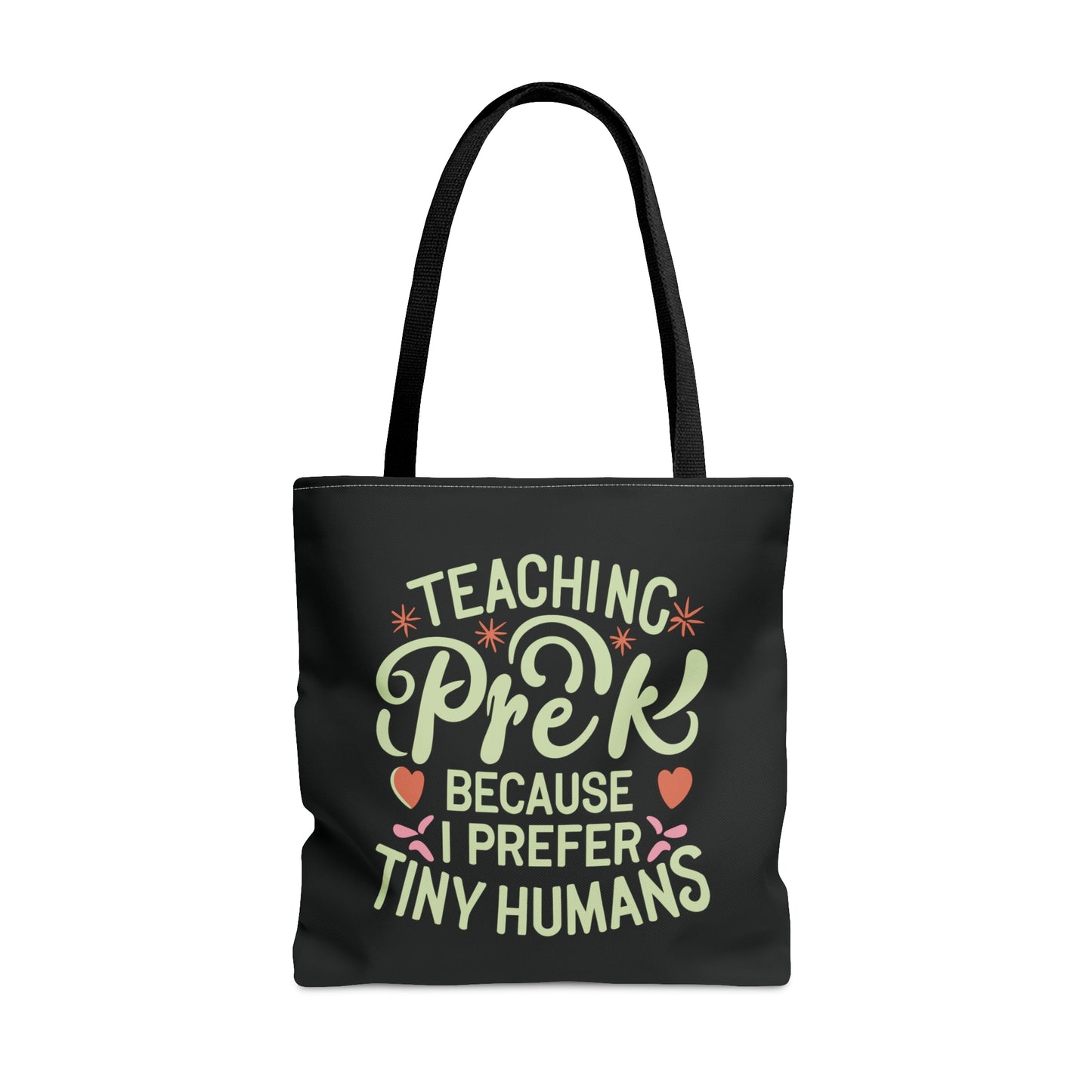 PreK Teacher Tote Bag -"Teaching PreK Because I Prefer Tiny Humans"