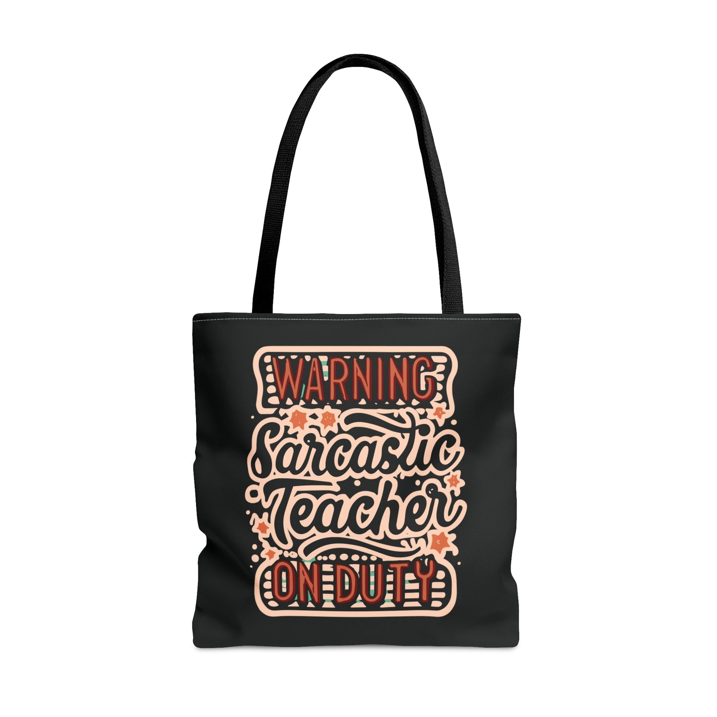 Teacher Tote Bag -"Warning: Sarcastic Teacher on Duty"