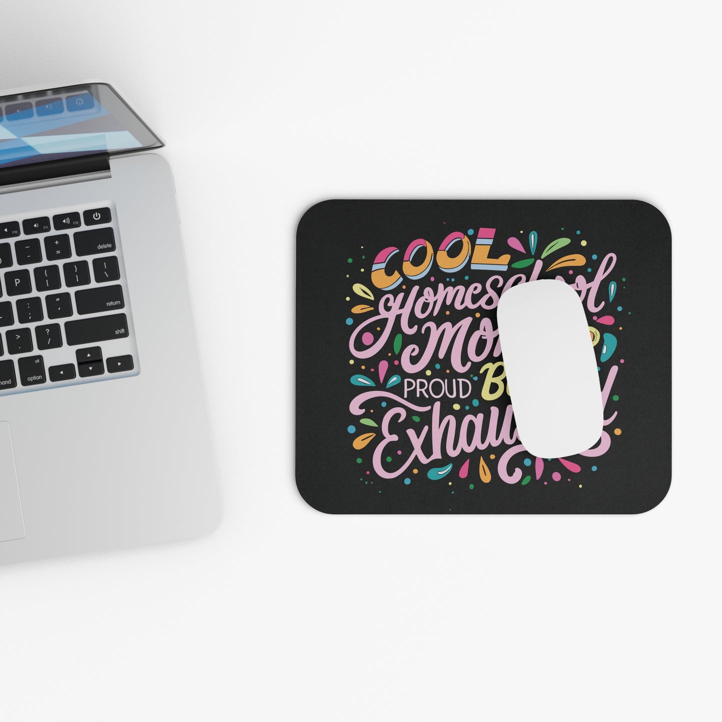 Homeschool Mom Mouse Pad - "Cool Homeschool Mom: Proud But Exhausted"