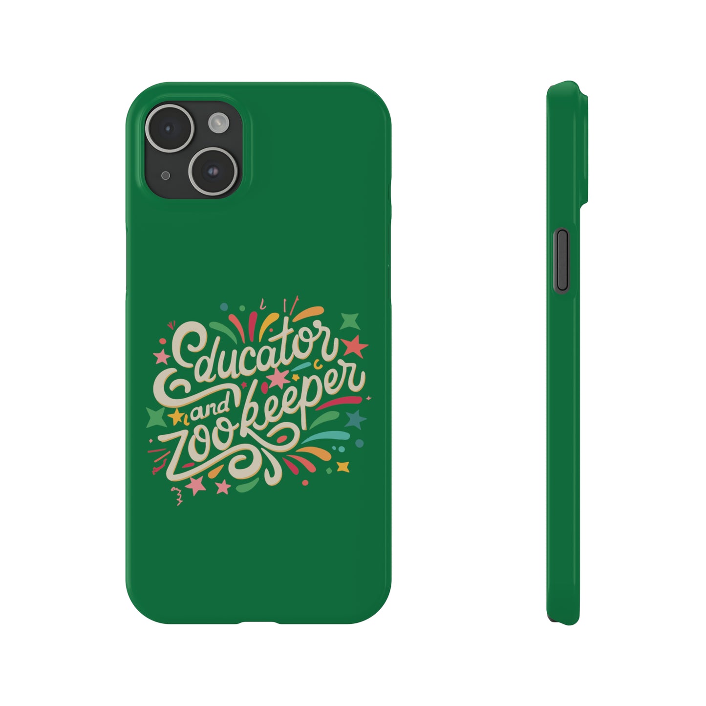 Teacher Slim Phone Case - "Educator and Zookeeper"
