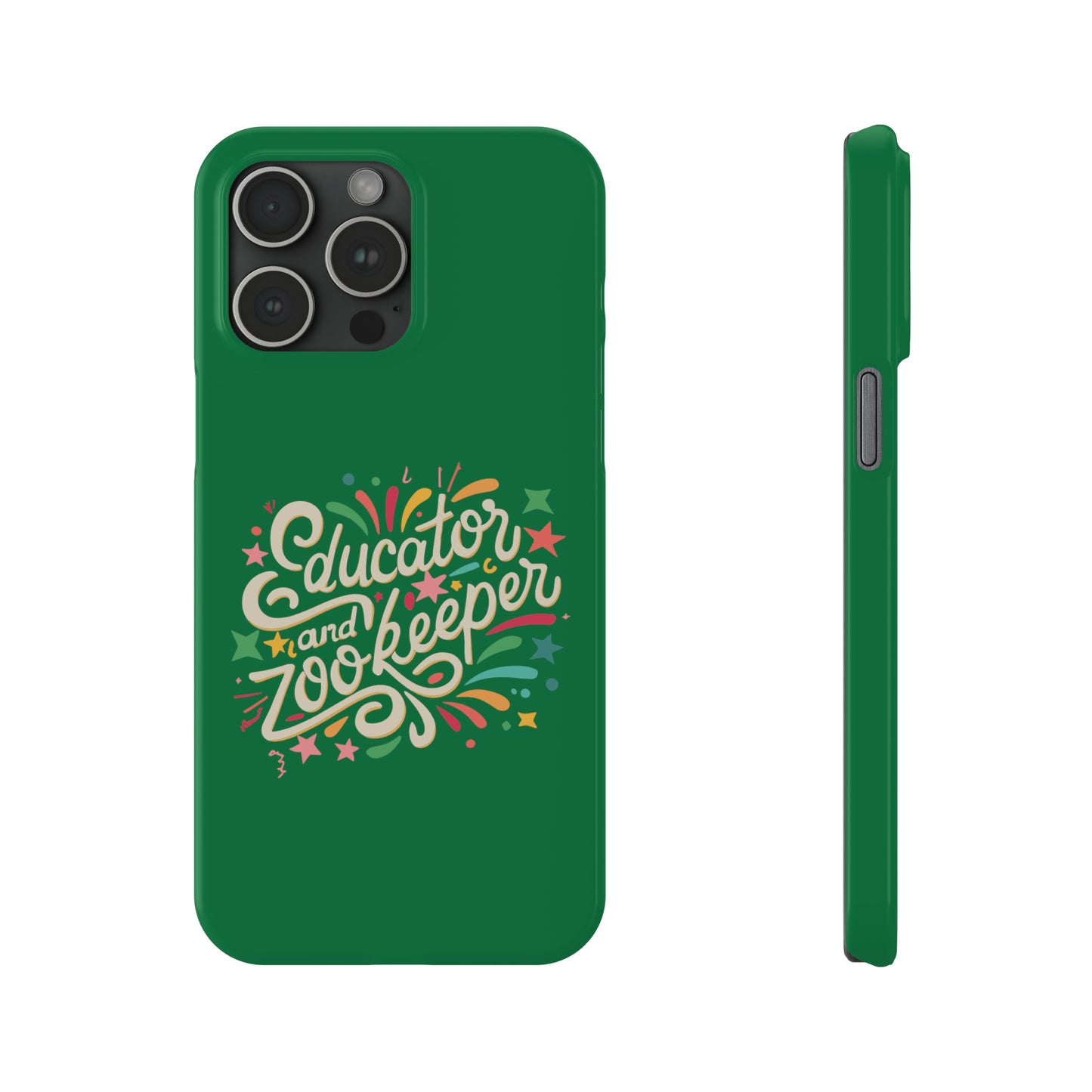 Teacher Slim Phone Case - "Educator and Zookeeper"