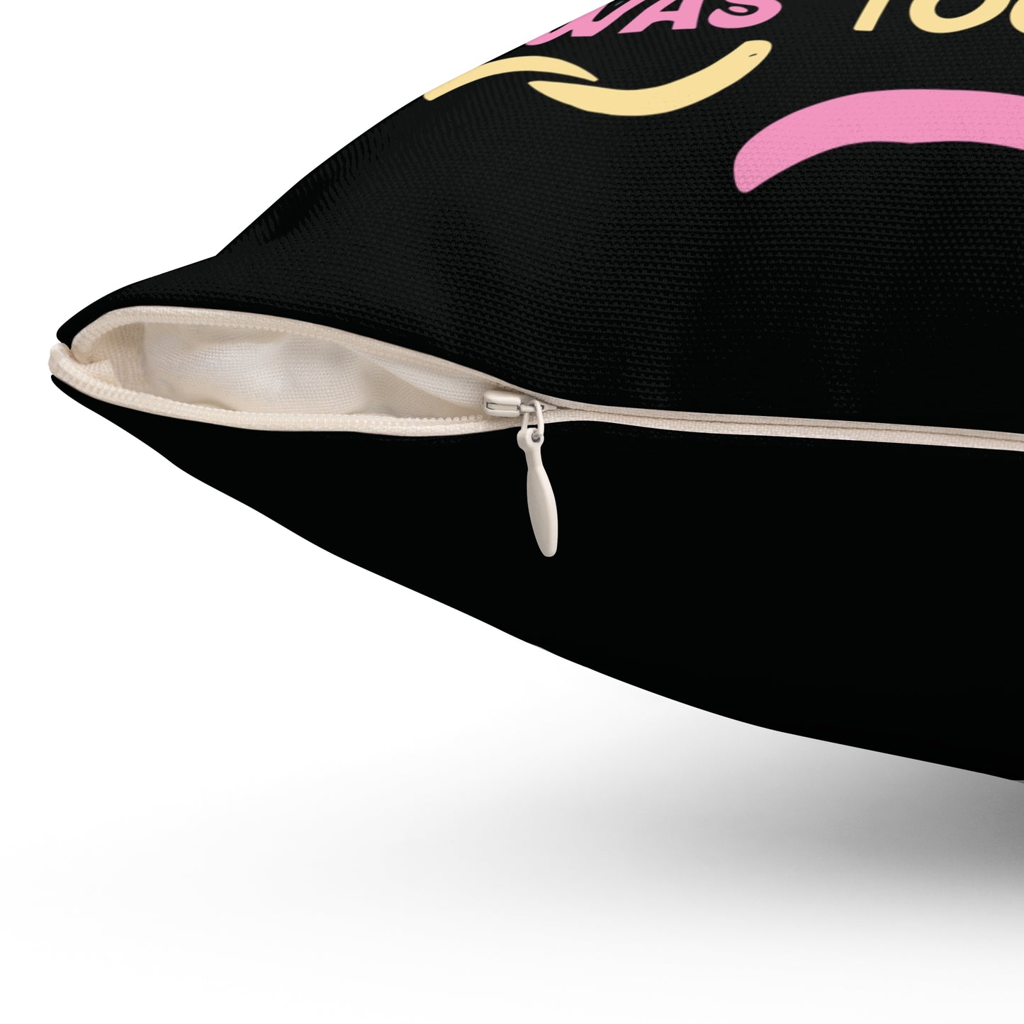 Special Ed Teacher Square Pillow - "Teaching SPED Because Regular Teaching Was Too Easy"