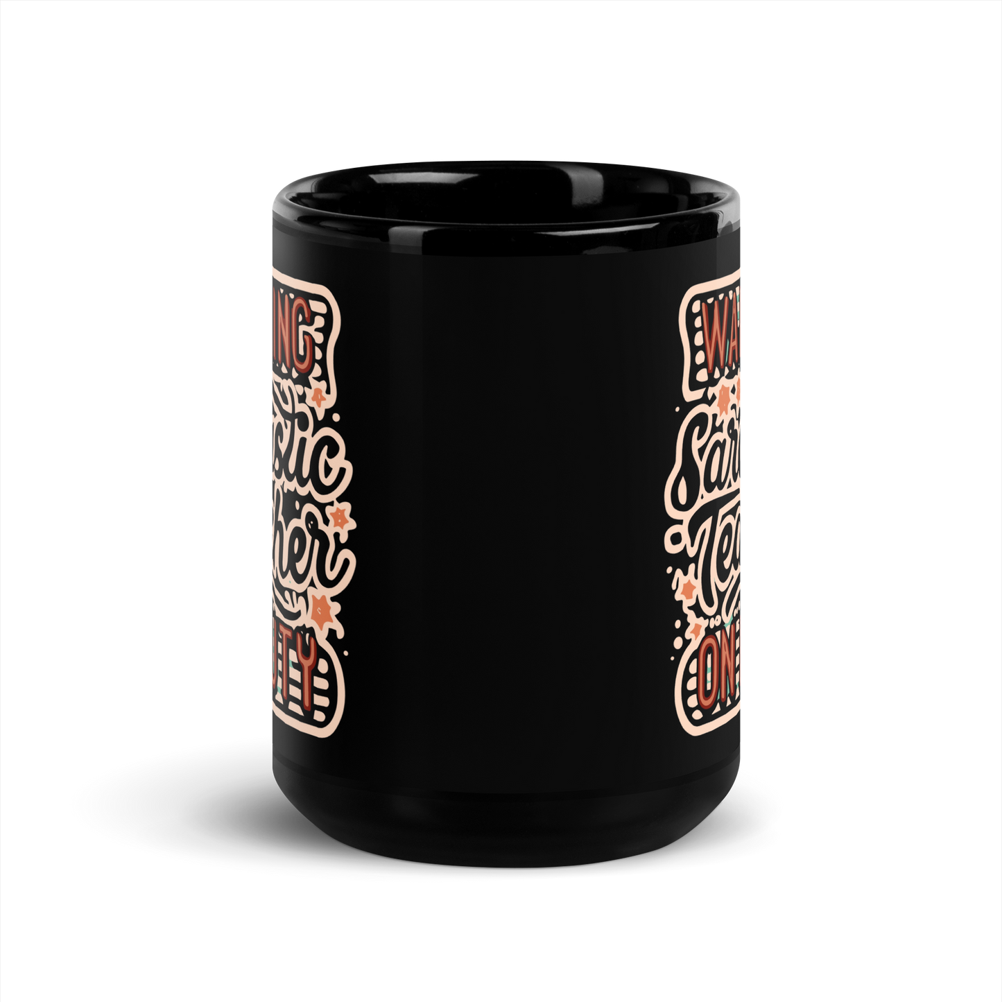 Teacher Coffee Mug - "Warning: Sarcastic Teacher on Duty"