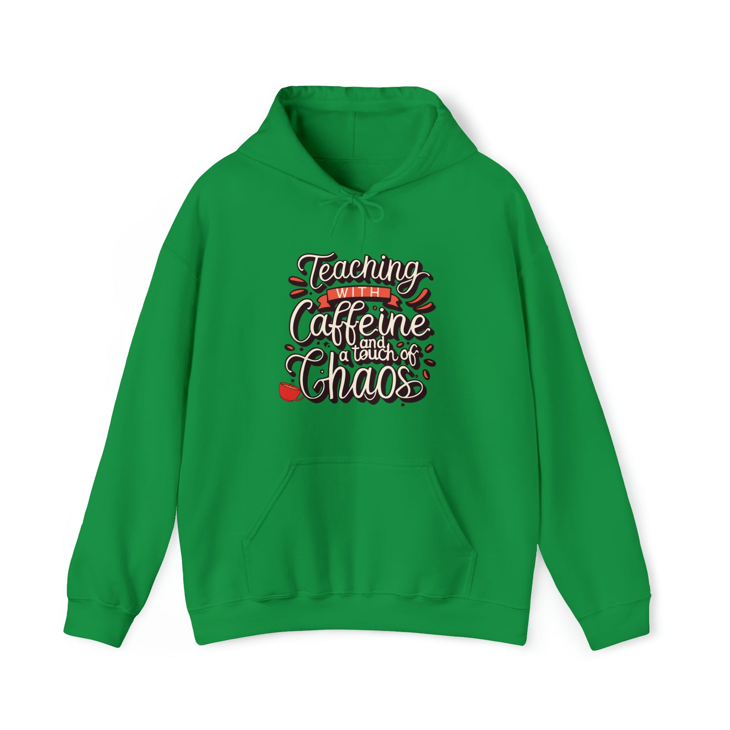 Teacher Hoodie - "Teaching with Caffeine and a Touch of Chaos"