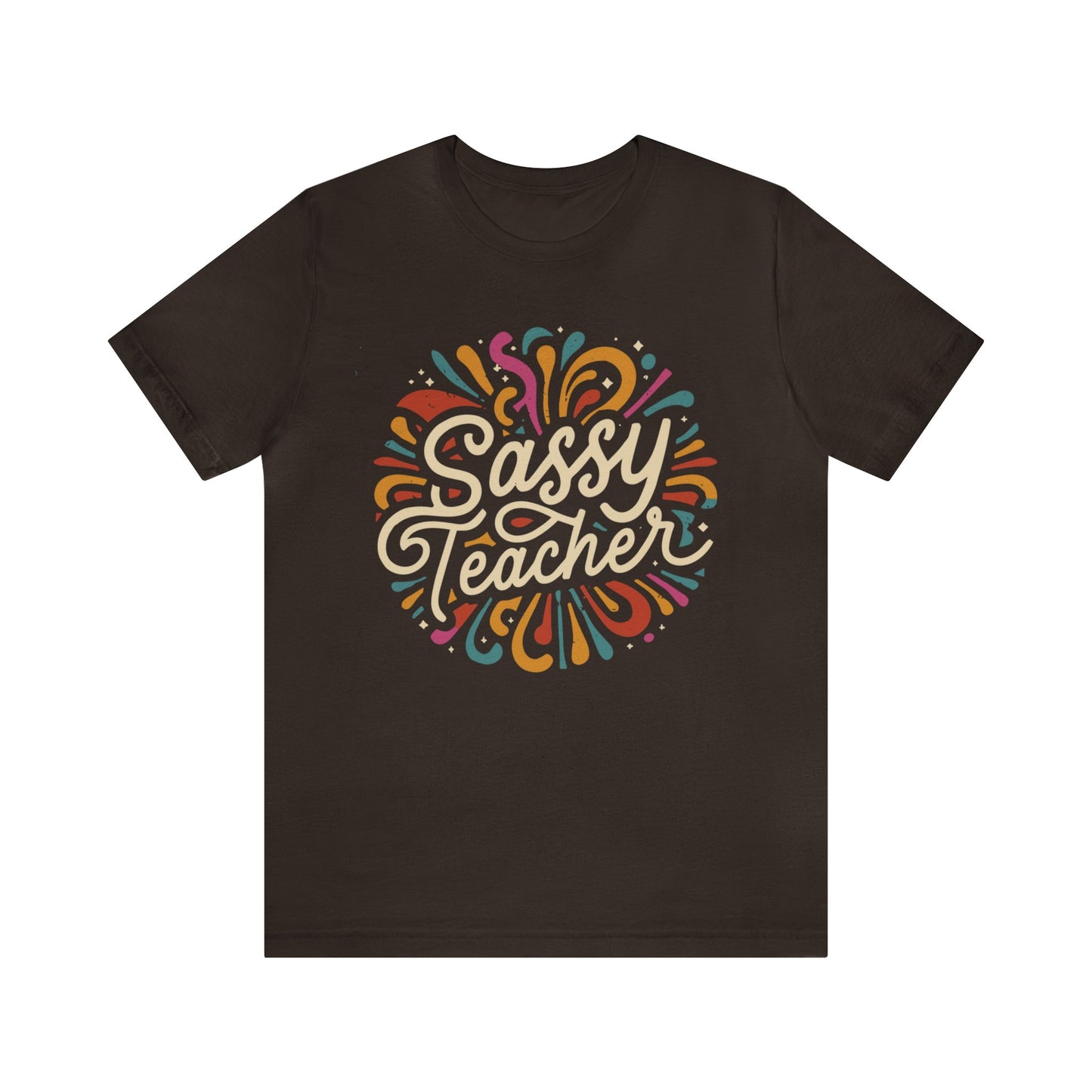 Teacher Tshirt - "Sassy Teacher"