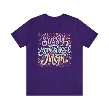 Homeschool Mom T-shirt - "Sassy Homeschool Mom"