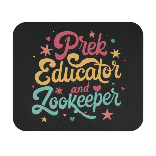 PreK Teacher Mouse Pad - "PreK Educator and Zookeeper"
