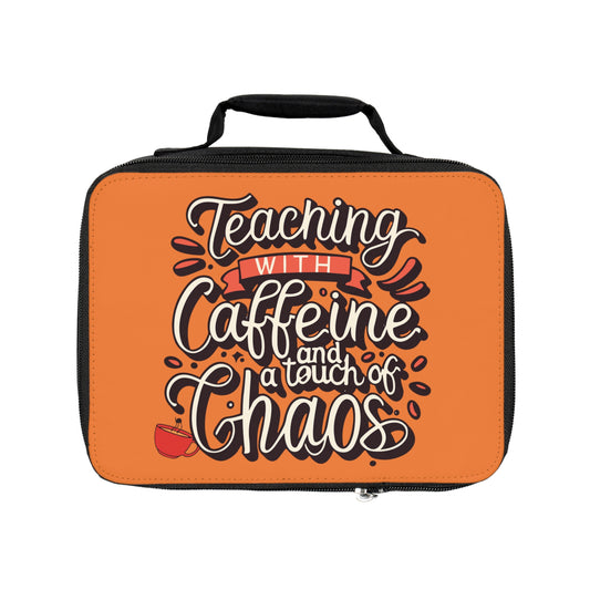 Teacher Lunch Bag - "Teaching with Caffeine and a Touch of Chaos"
