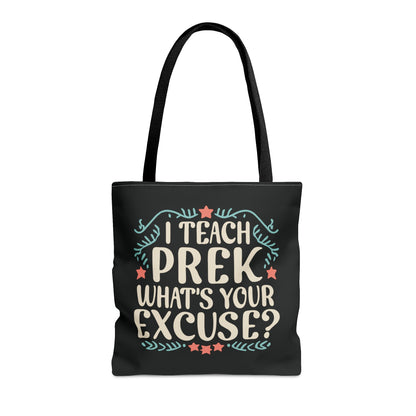 PreK Teacher Tote Bag - "I Teach PreK - What's Your Excuse"