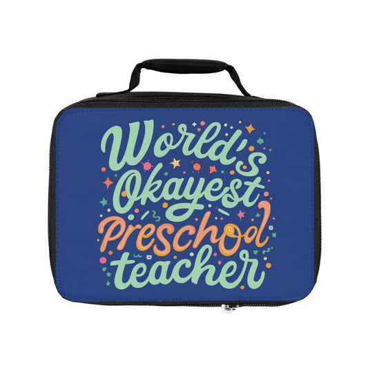 PreK Teacher Lunch Bag - "World's Okayest Preschool Teacher"