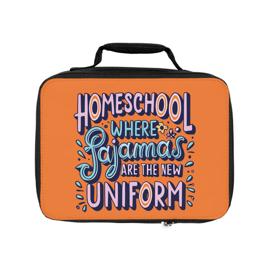 Homeschool Mom Lunch Bag - "Homeschool Where Pajamas are the New Uniform"