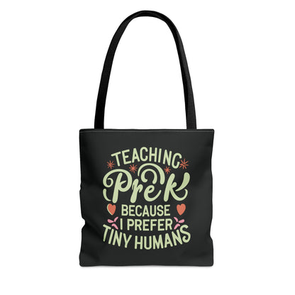 PreK Teacher Tote Bag -"Teaching PreK Because I Prefer Tiny Humans"