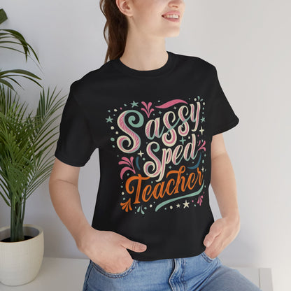 Sped Teacher Tshirt - "Sassy Sped Teacher"