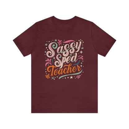 Sped Teacher Tshirt - "Sassy Sped Teacher"
