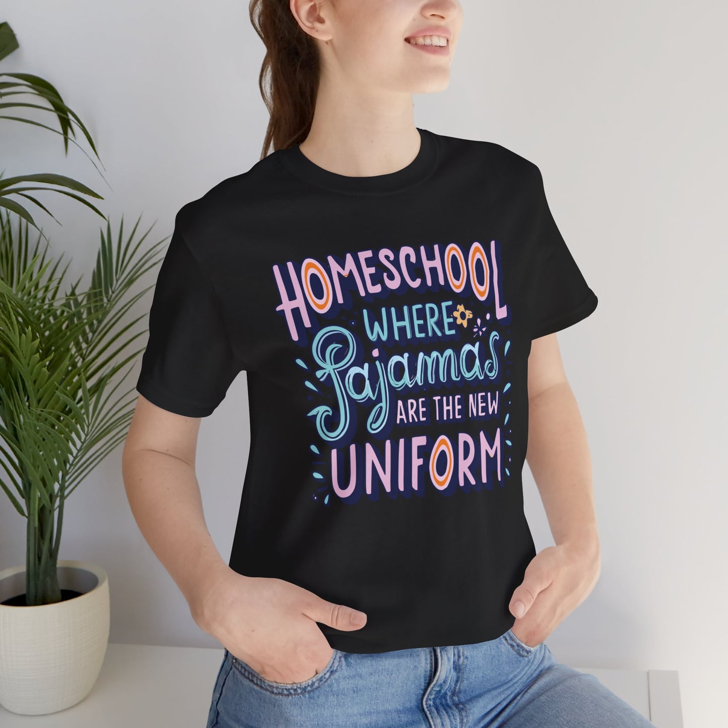 Homeschool Mom T-shirt - "Homeschool- Where Pajamas Are the New Uniform"