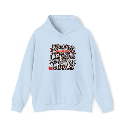 Teacher Hoodie - "Teaching with Caffeine and a Touch of Chaos"