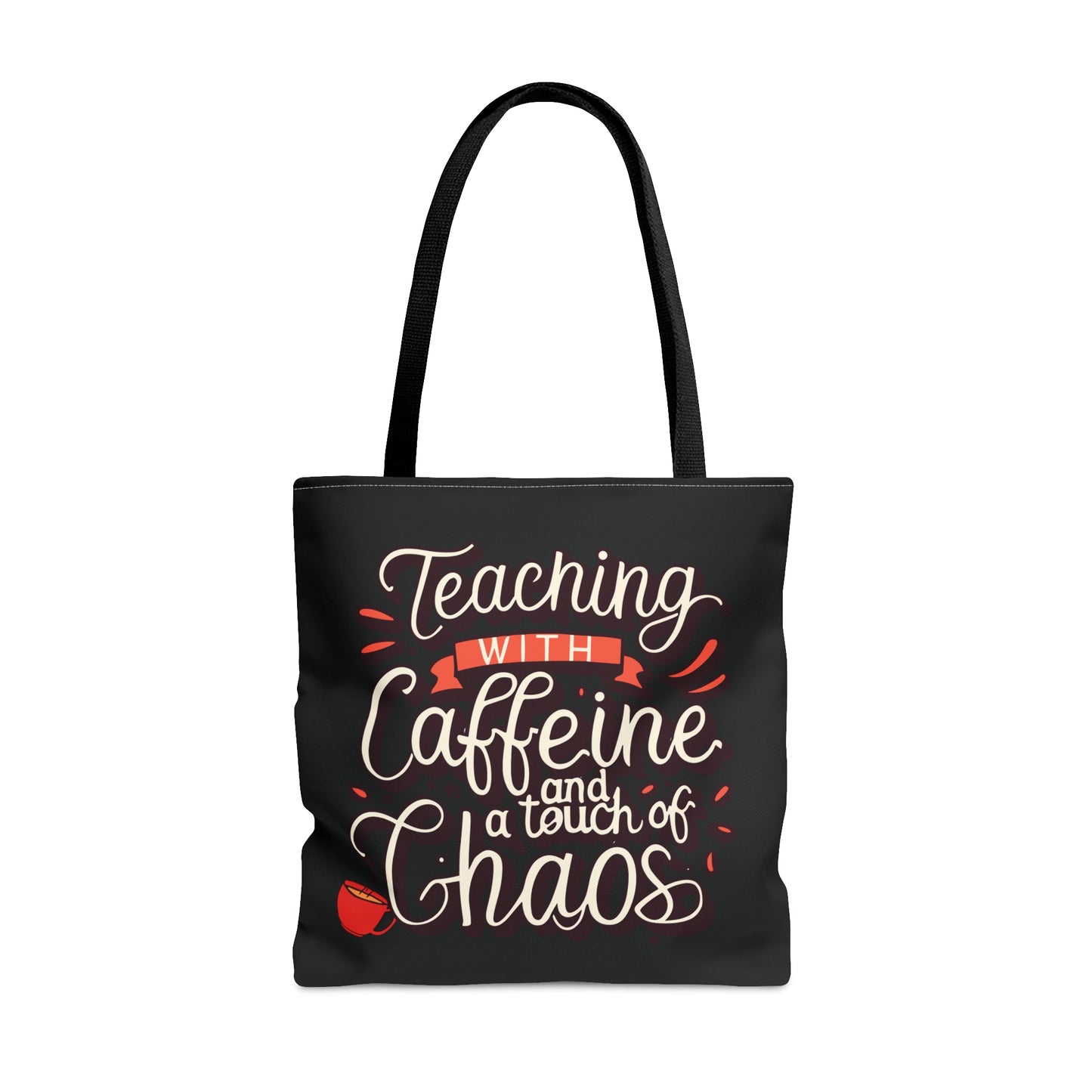 Teacher Tote Bag -"Teaching with Caffeine and a Touch of Chaos"