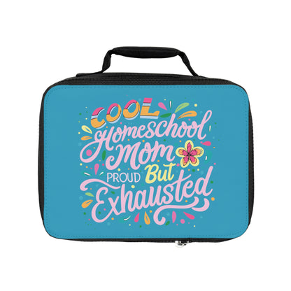 Homeschool Mom Lunch Bag - "Cool Homeschool Mom: Proud But Exhausted"