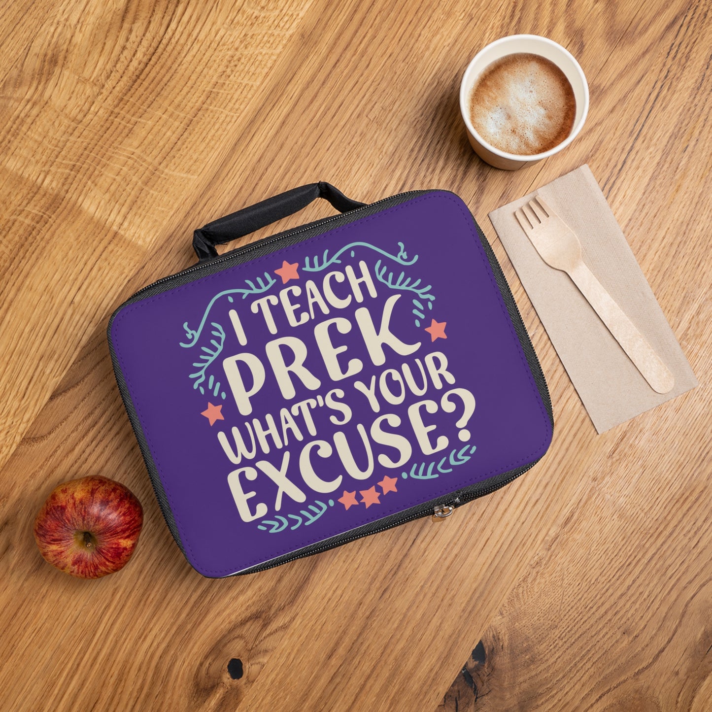 PreK Teacher Lunch Bag - "I Teach PreK What's Your Excuse"