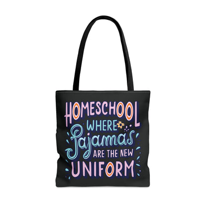 Homeschool Mom Tote Bag -"Homeschool Where Pajamas Are the New Uniform"