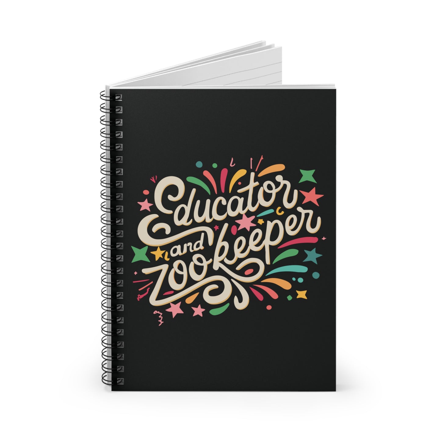 Teacher Spiral Notebook - "Educator and Zookeeper"