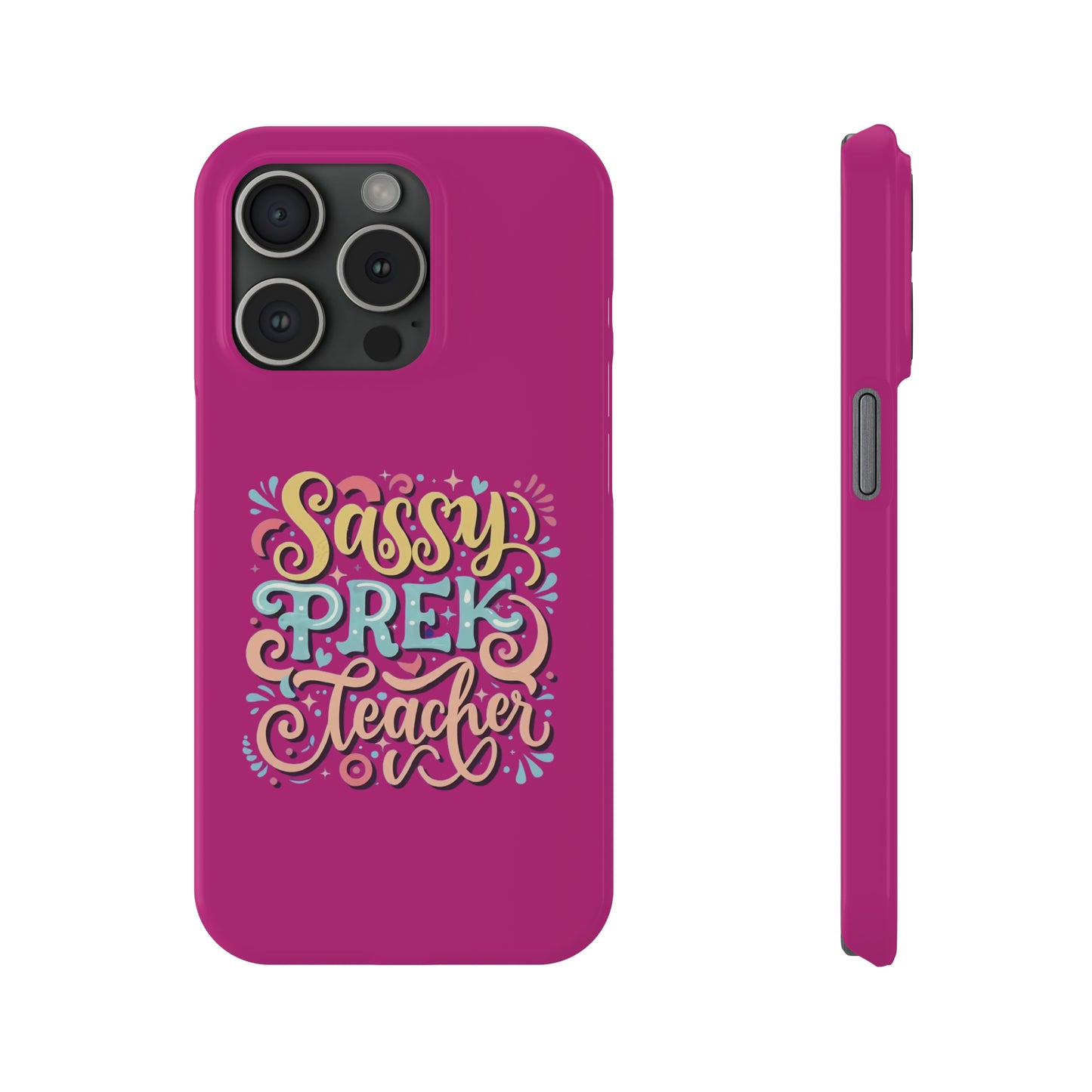 PreK Teacher Slim Phone Case - "Sassy PreK Teacher"