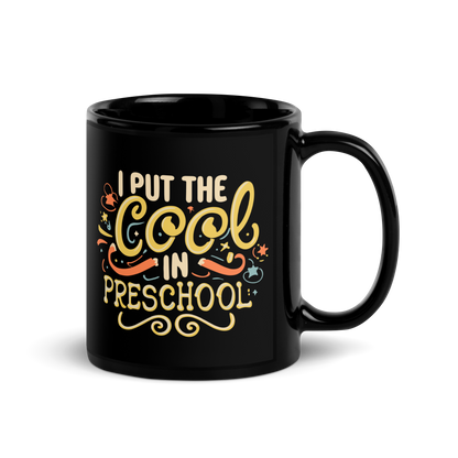 PreK Teacher Coffee Mug - "I Put the Cool in Preschool"