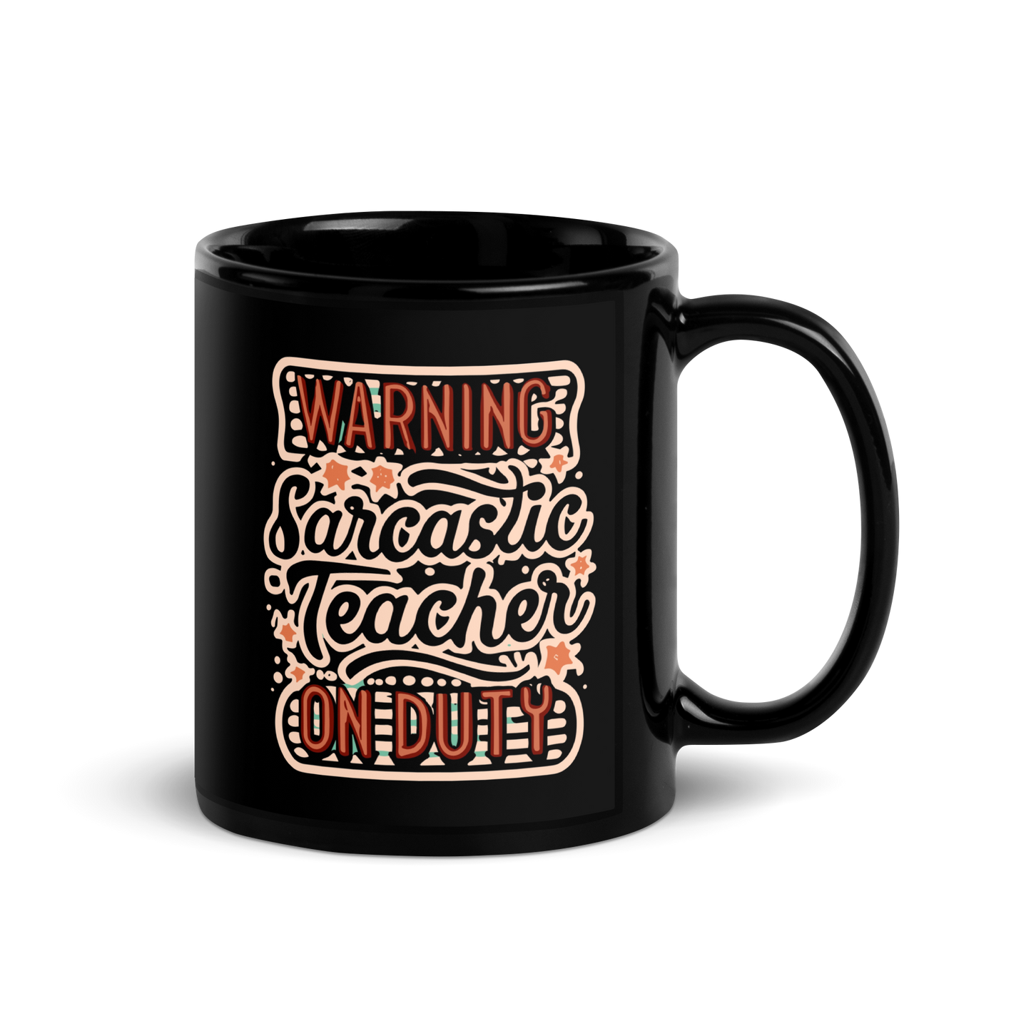 Teacher Coffee Mug - "Warning: Sarcastic Teacher on Duty"
