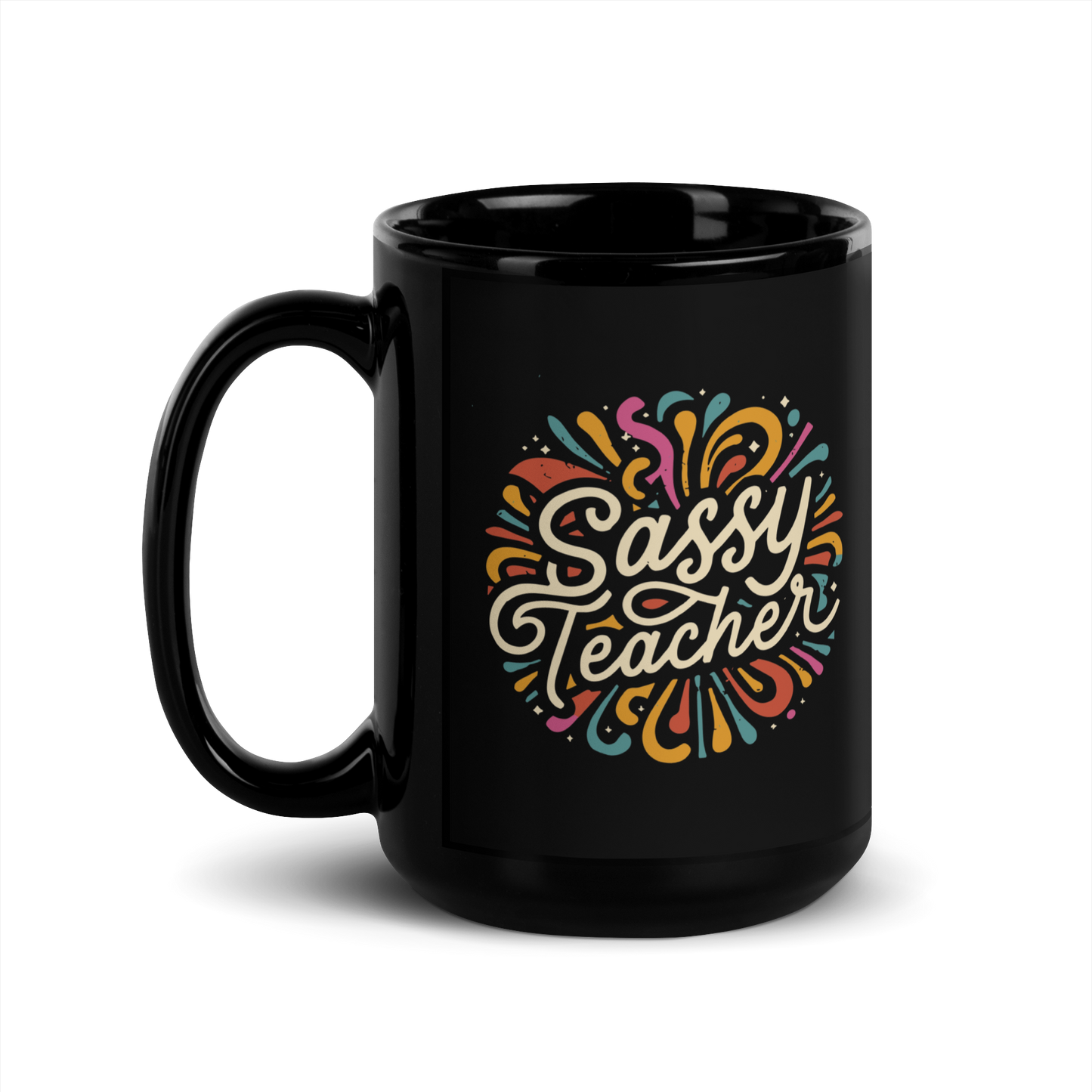 Teacher Coffee Mug - "Sassy Teacher"