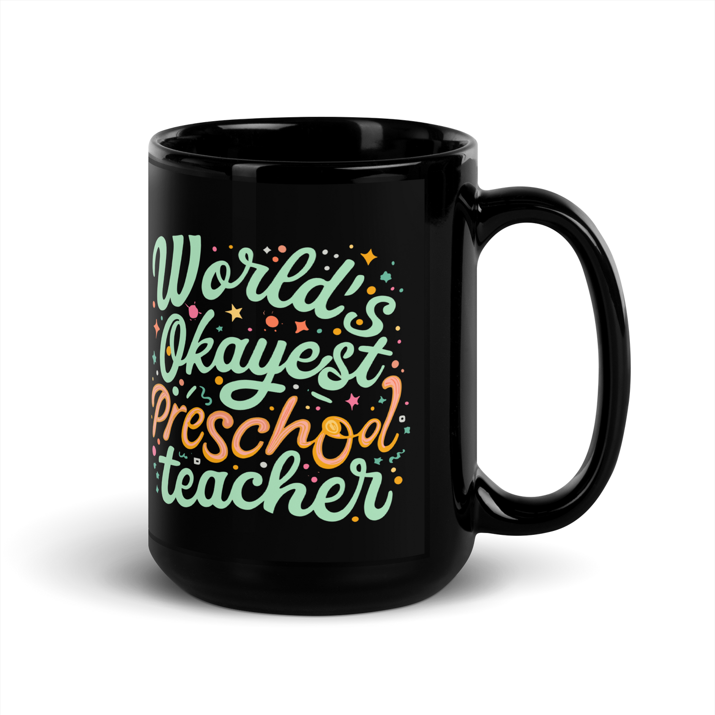 PreK Teacher Coffee Mug - "World's Okayest Preschool Teacher"